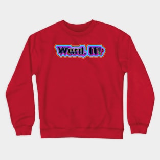 Word It Crewneck Sweatshirt